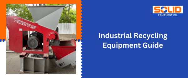 industrial recycling equipment