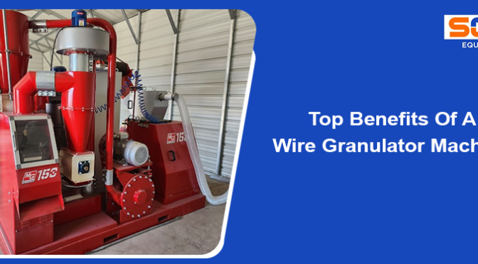 Top Benefits Of A Wire Granulator Machine