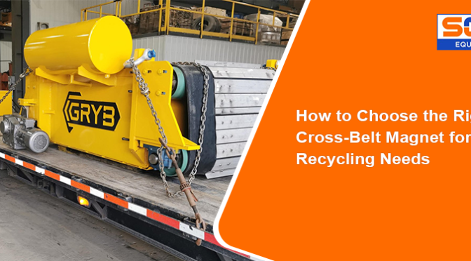 How to Choose the Right Cross-Belt Magnet for Your Recycling Needs