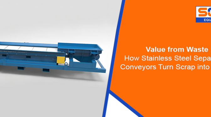 Value from Waste: How Stainless Steel Separation Conveyors Turn Scrap into Assets